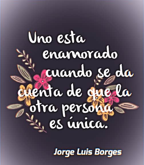 borges Usted esta enamorado cuando