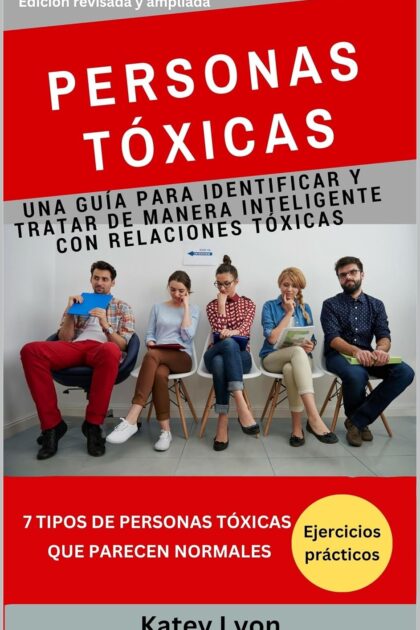Portada de Personas Toxicas: Una Guía para Identificar Y Tratar De Manera Inteligente